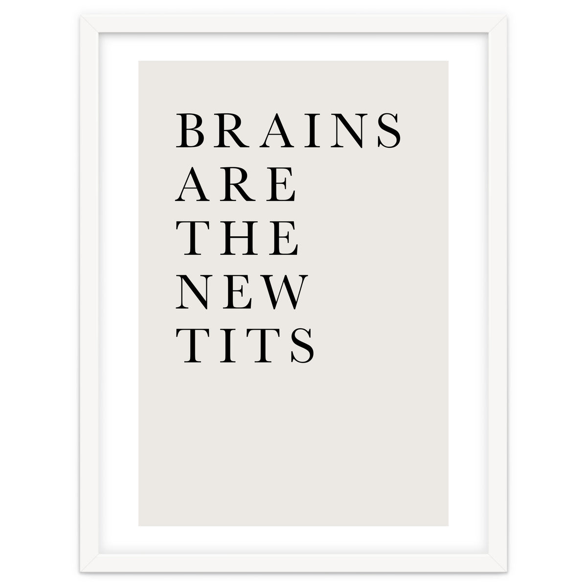 Brains Are The New Tits