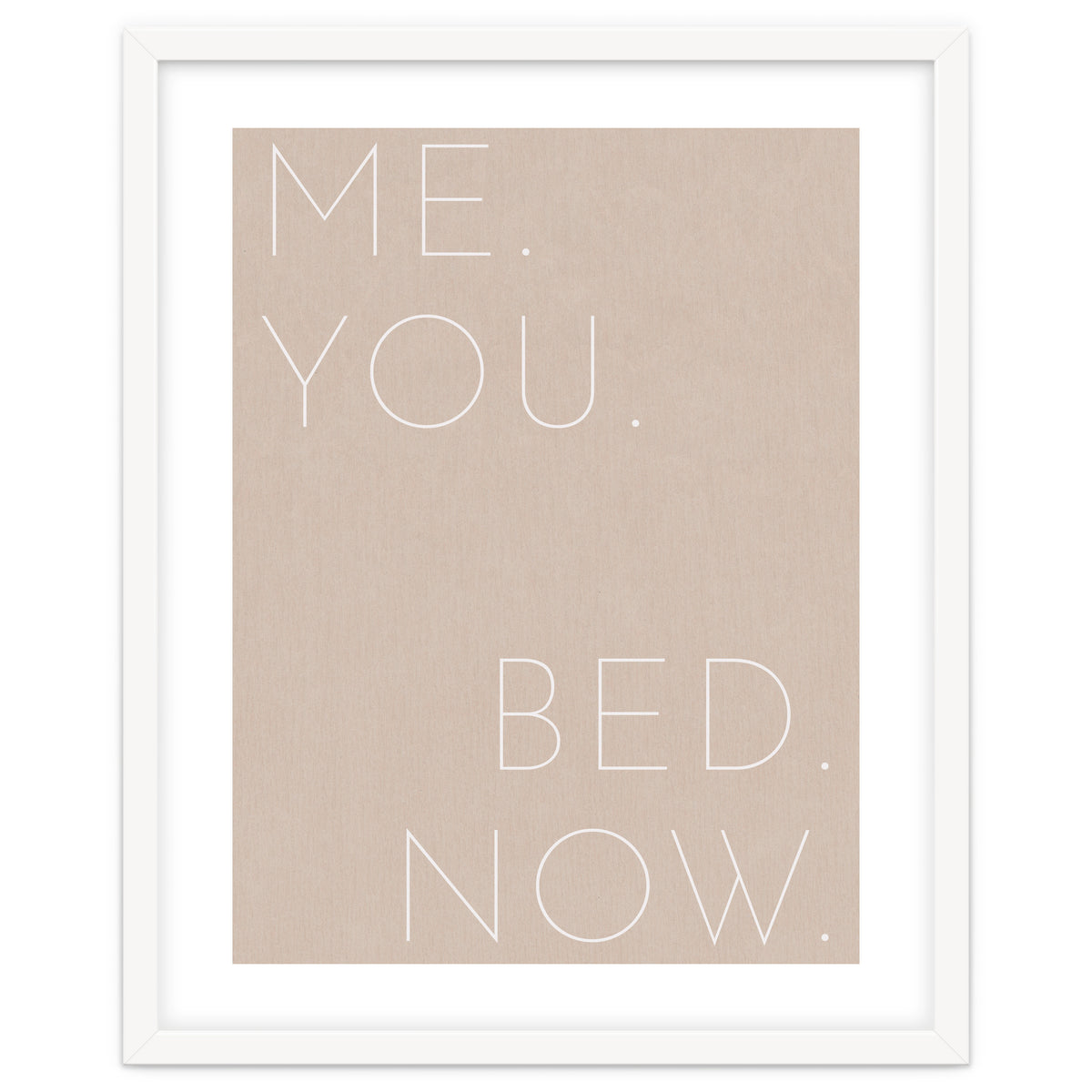 Me You Bed Now Beige