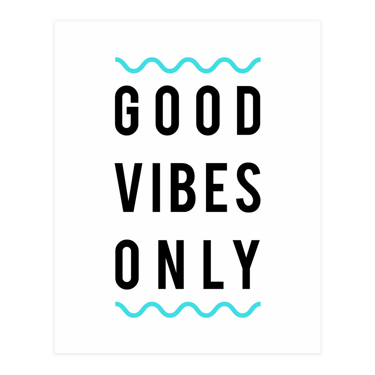 Good Vibes Only (Print Only)