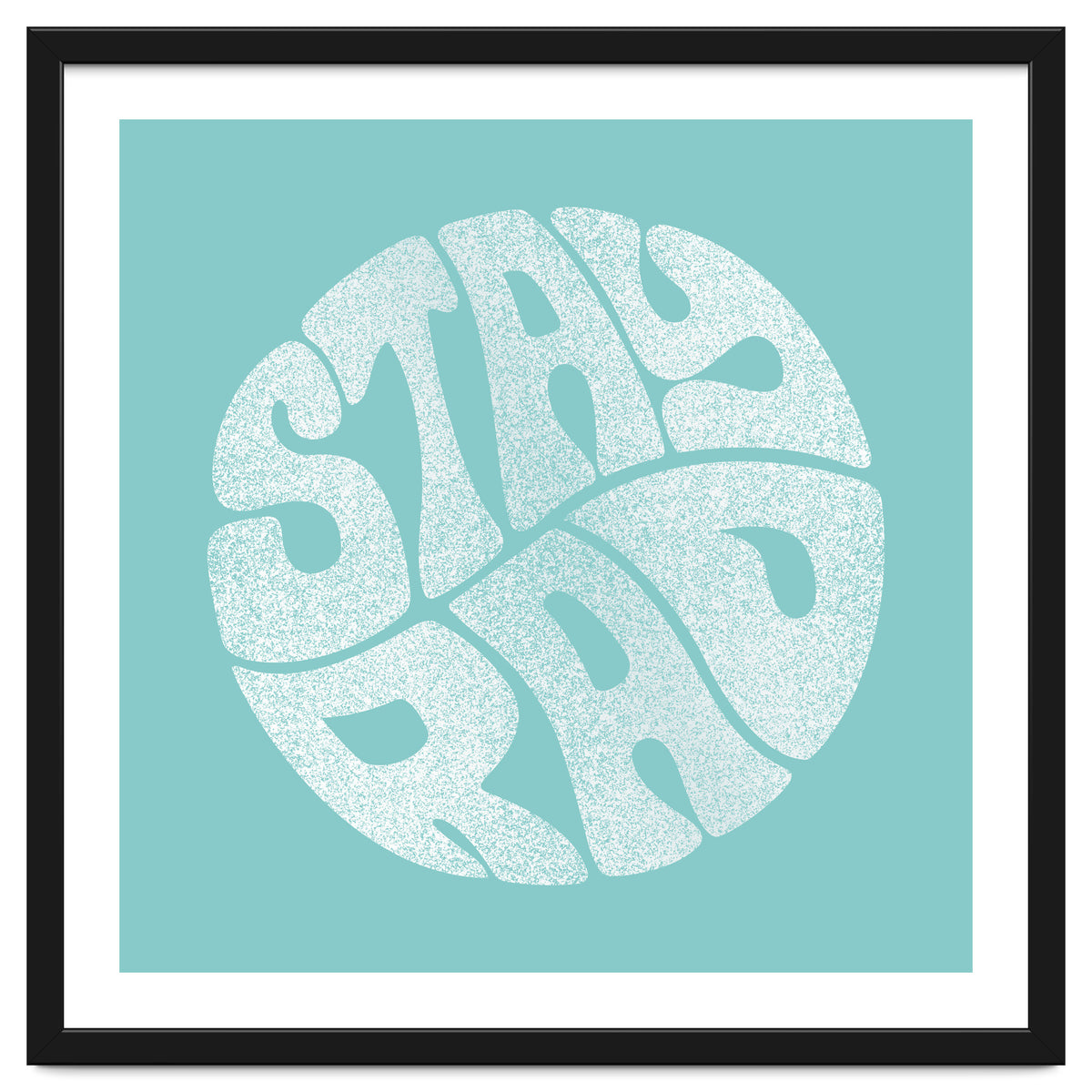 Stay Rad (Turquoise)