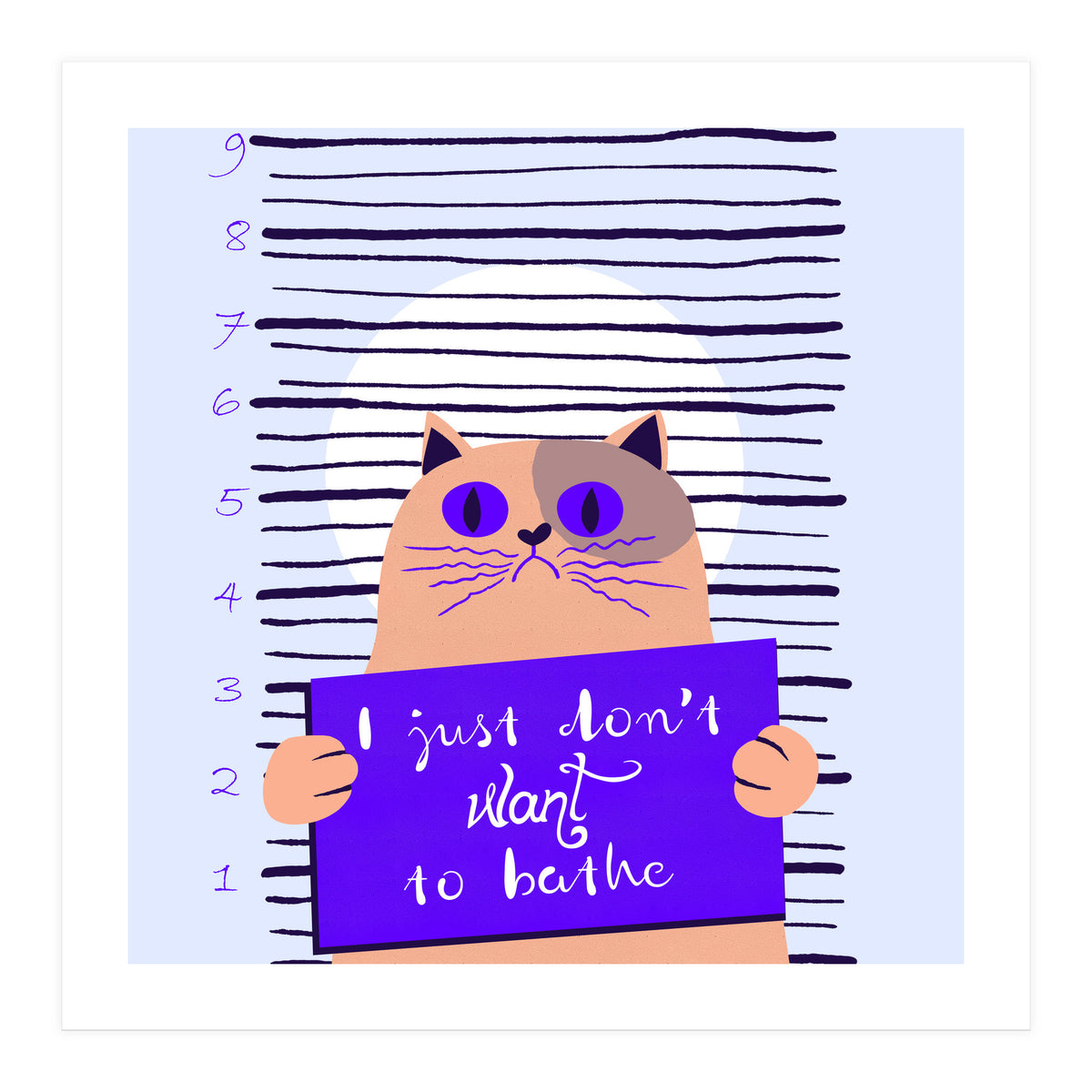 I just don't want to bathe (Print Only)