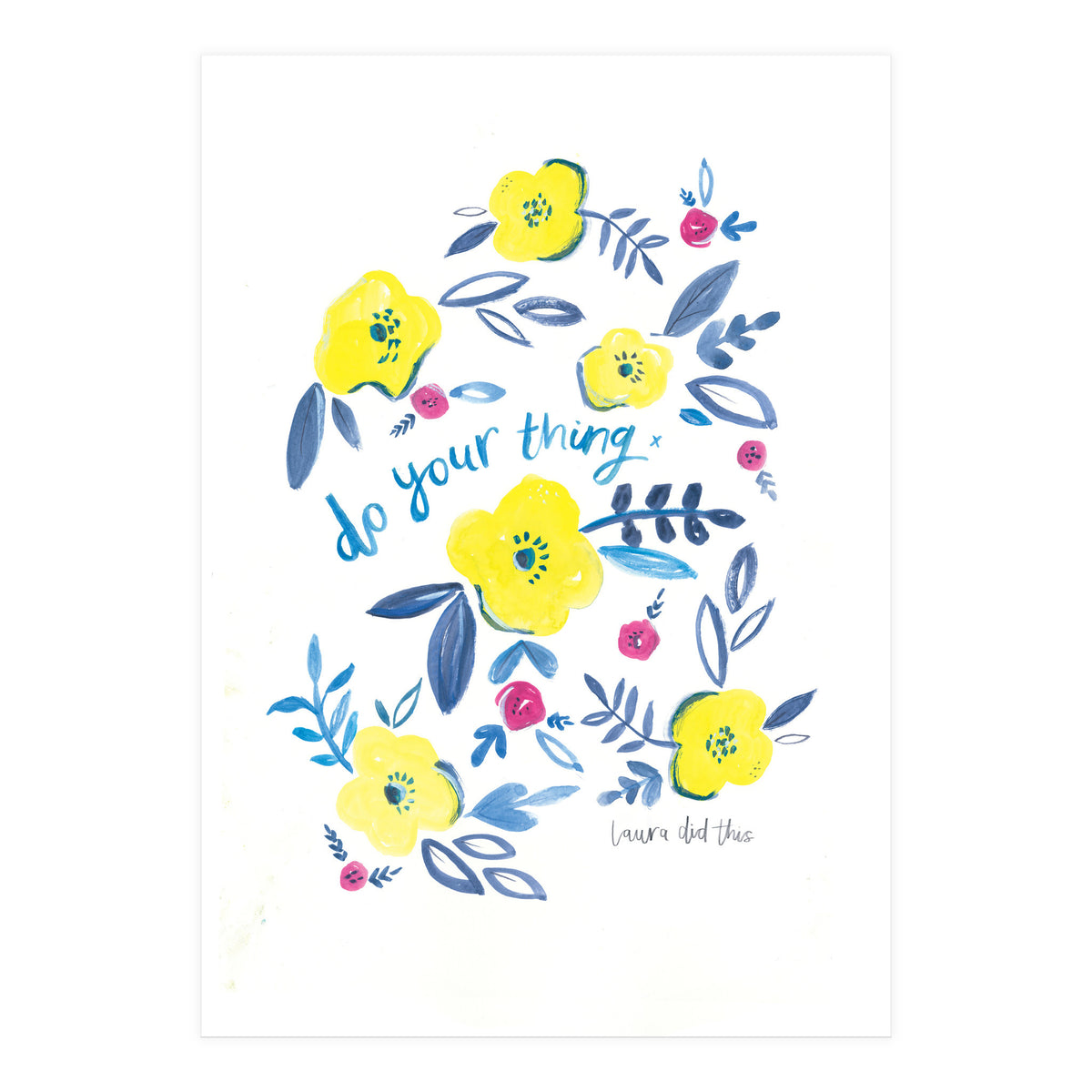 Do Your Thing Floral (Print Only)