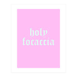 Holy Focaccia (Print Only) thumbnail