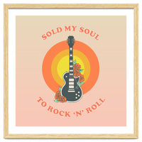 Sold My Soul to Rock 'N' Roll
