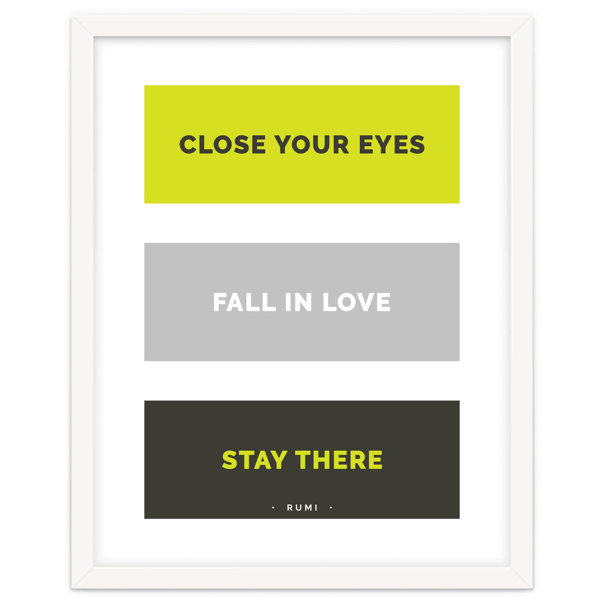 Close Your Eye, Fall In Love, Stay There - Rumi Quote Typography