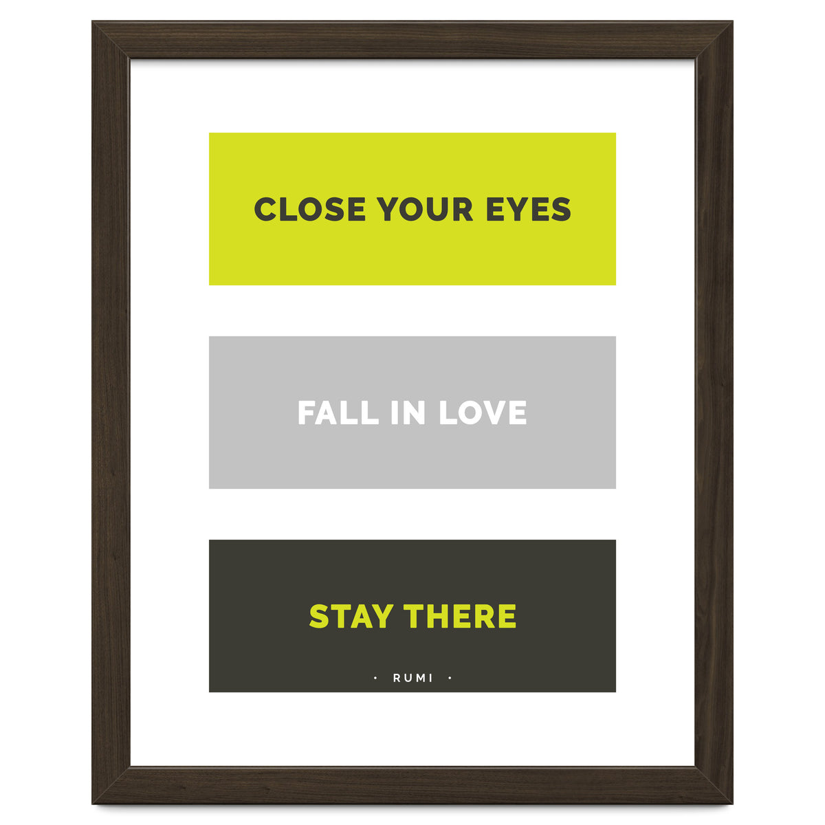 Close Your Eye, Fall In Love, Stay There - Rumi Quote Typography