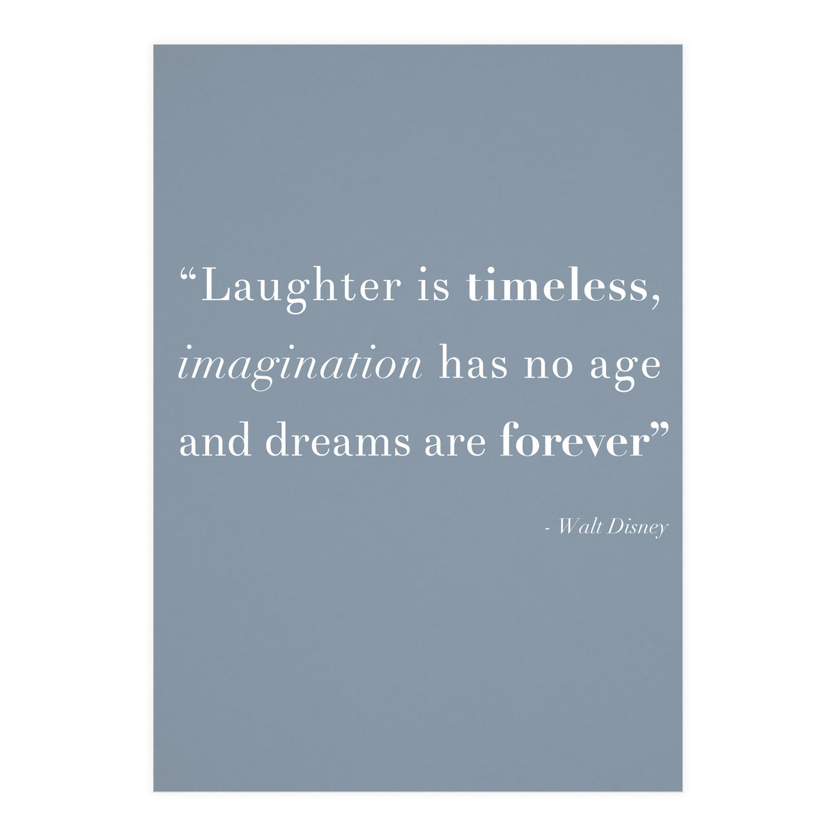 Laughter, Imagination, Dreams, Quote Disney Blue (Print Only)