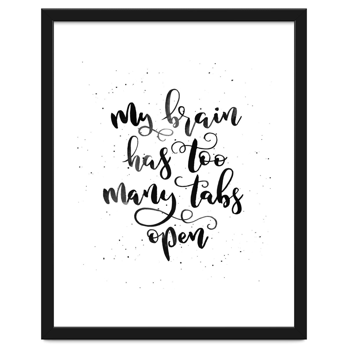 My Brain Has Too Many Tabs Open