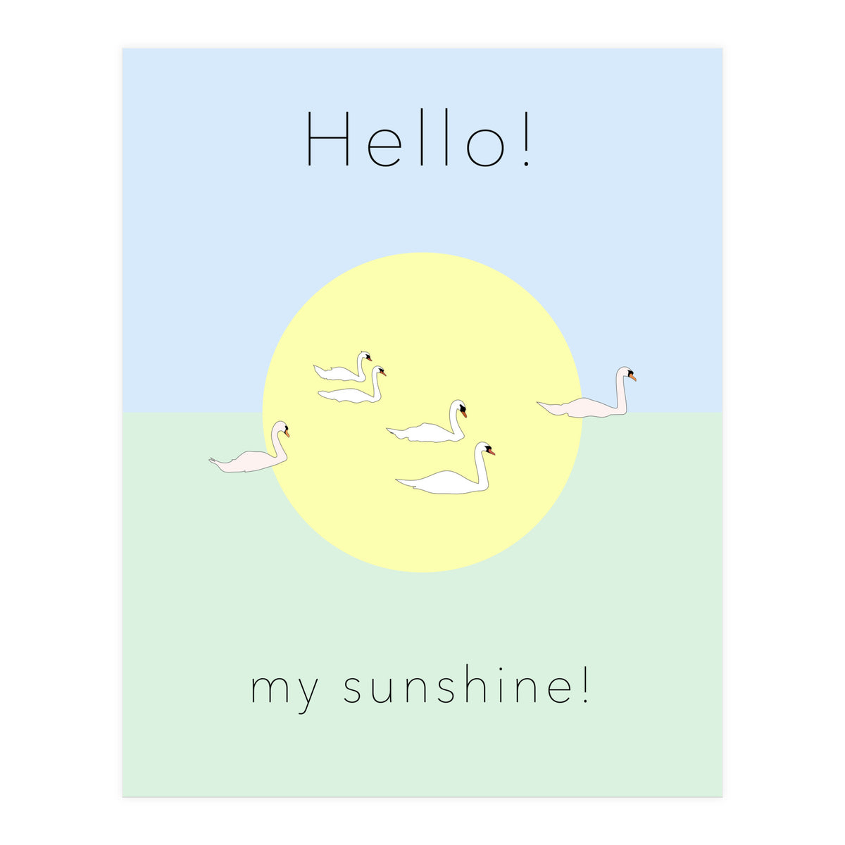 Hello! my sunshine! - Swan moon and Sun (Print Only)