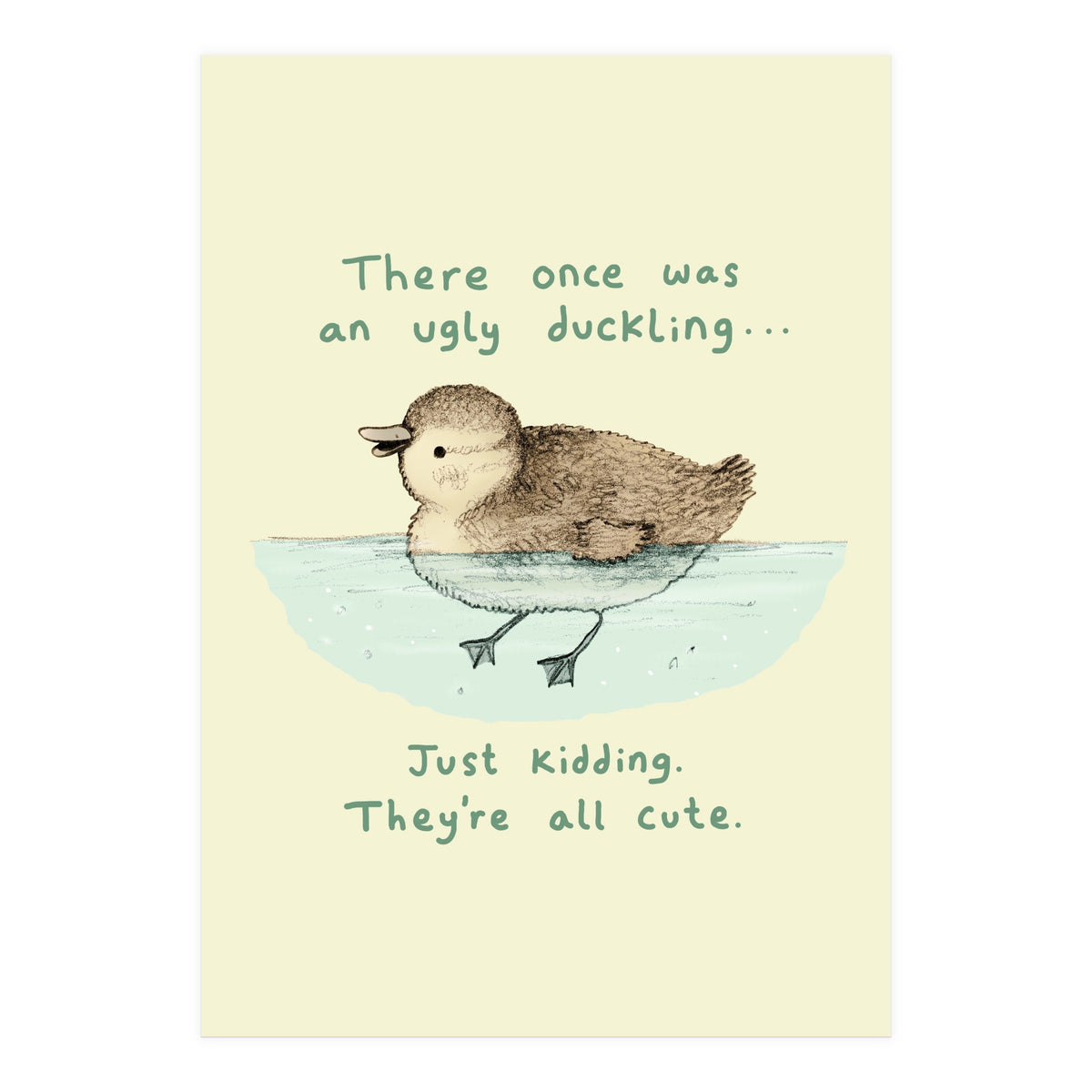 Ugly Duckling (Print Only)