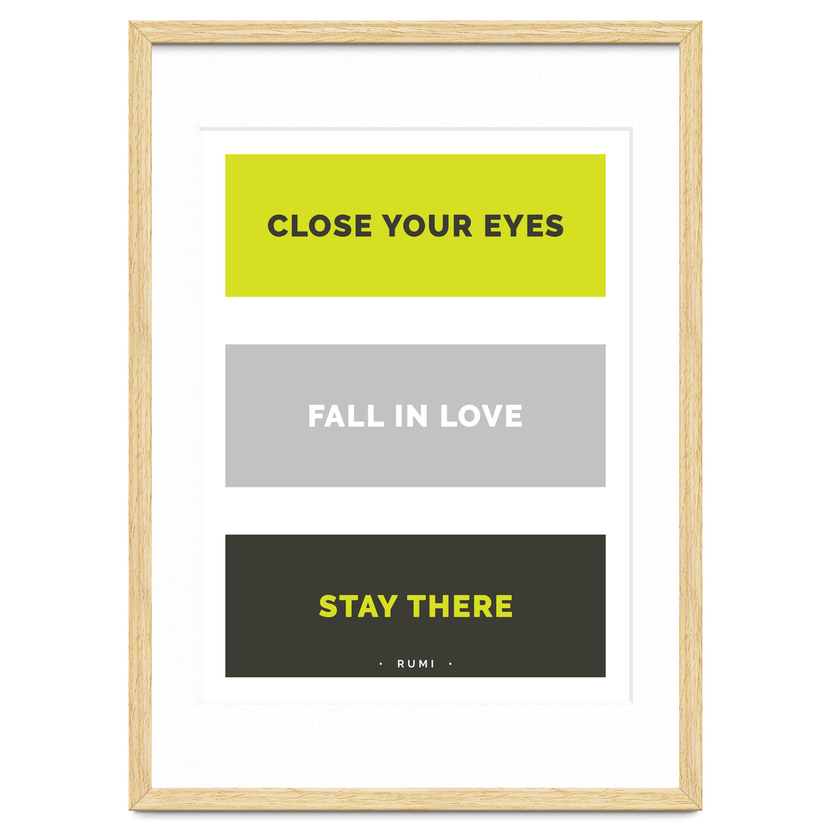 Close Your Eye, Fall In Love, Stay There - Rumi Quote Typography
