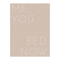 Me You Bed Now Beige (Print Only)
