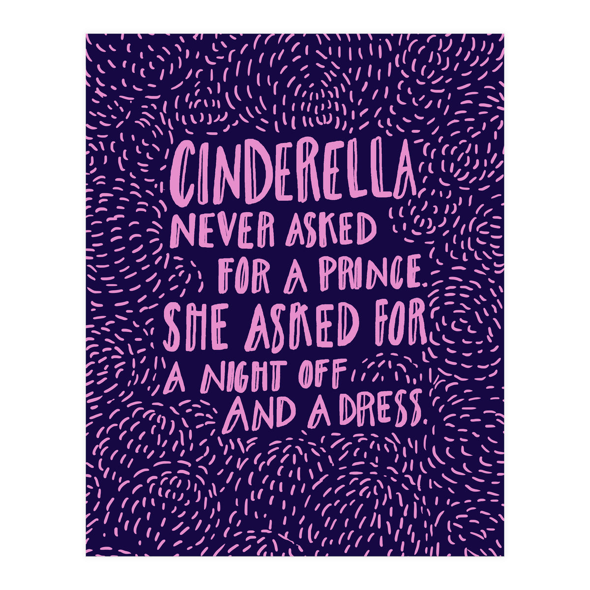 Cinderella Needs No Prince (Print Only)