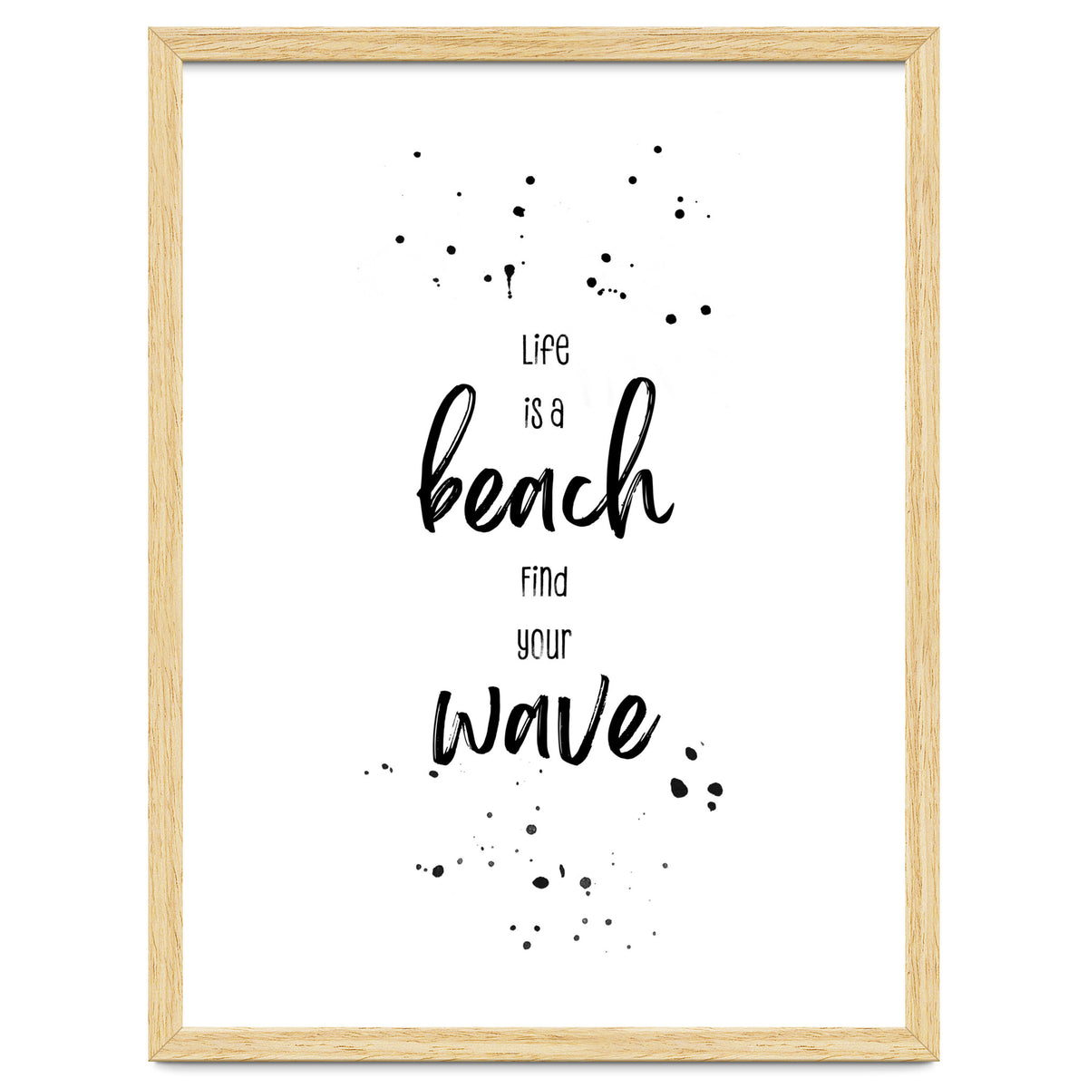 Life is a beach. Find your wave.