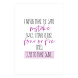 I never make the same mistake twice  (Print Only) thumbnail