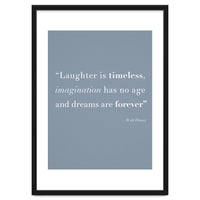 Laughter, Imagination, Dreams, Quote Disney Blue