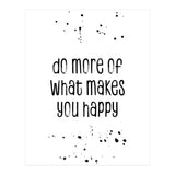 TEXT ART Do more of what makes you happy (Print Only) thumbnail