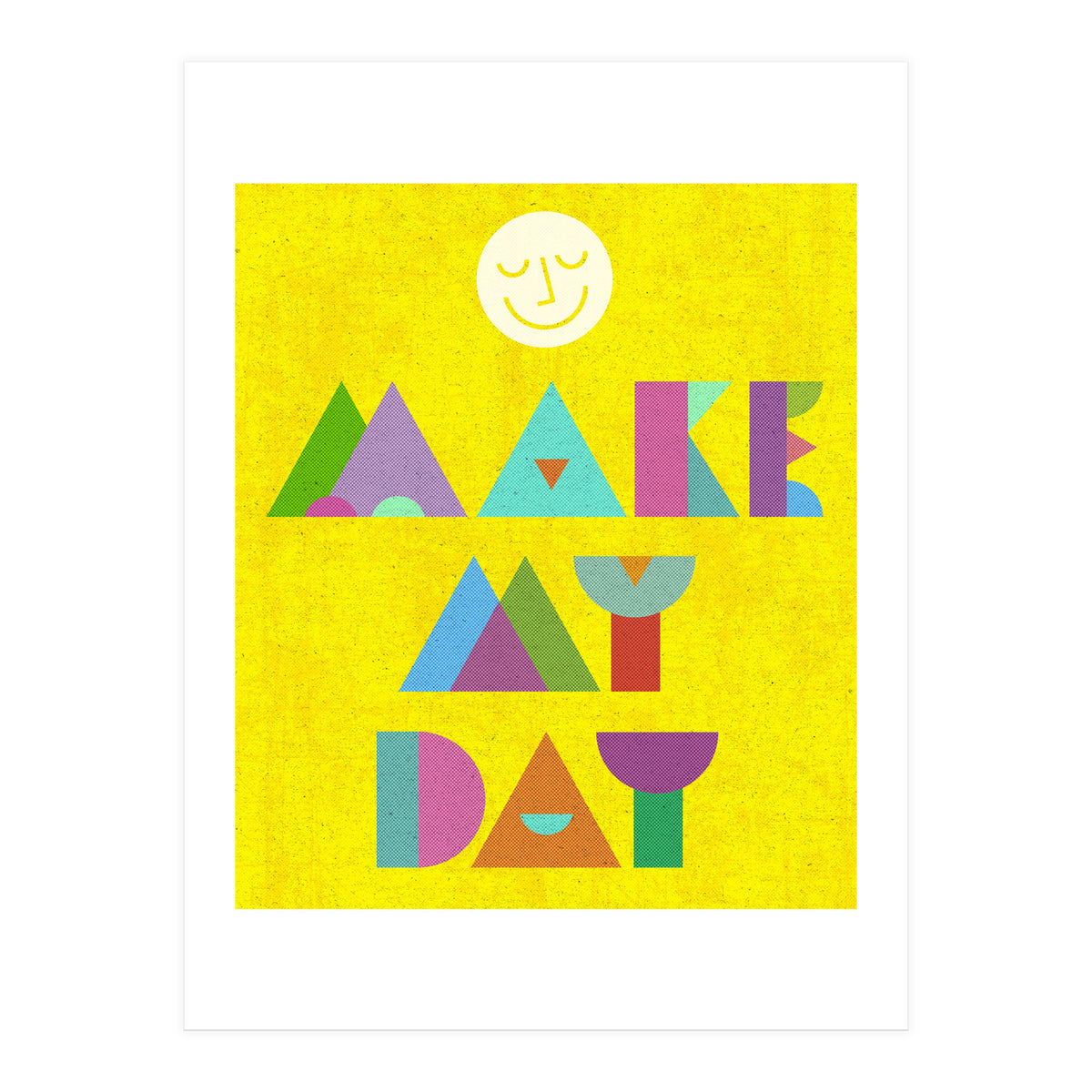 Make My Day (Print Only)