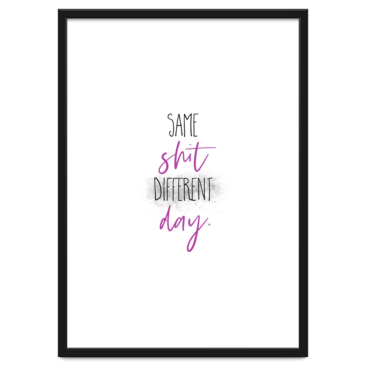 Same shit different day