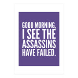 Good Morning I See The Assasins Have Failed Ultra Violet (Print Only) thumbnail