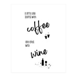 A good day starts with coffee and ends with wine (Print Only) thumbnail