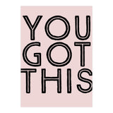 You Got This  (Print Only) thumbnail