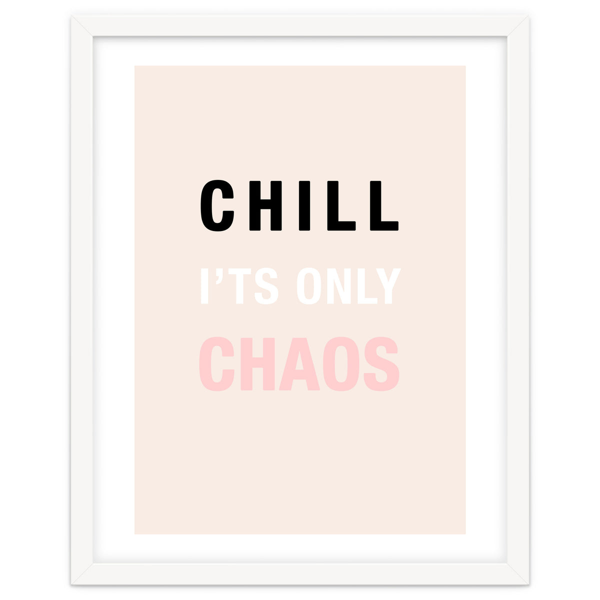 Chill I'ts Only Chaos