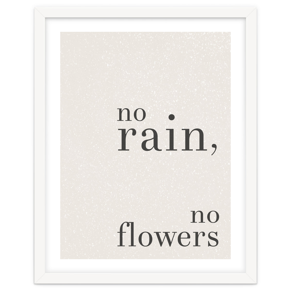 No Rain, No Flowers