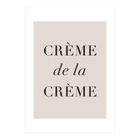 Creme De La Creme (Print Only)