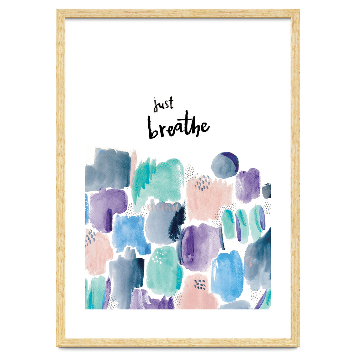 Abstract Shapes - Just breathe