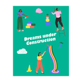 Dreams Under Construction Green (Print Only) thumbnail