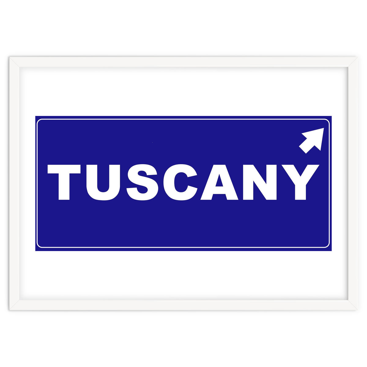 Let`s go to Tuscany, Italy! Blue road sign