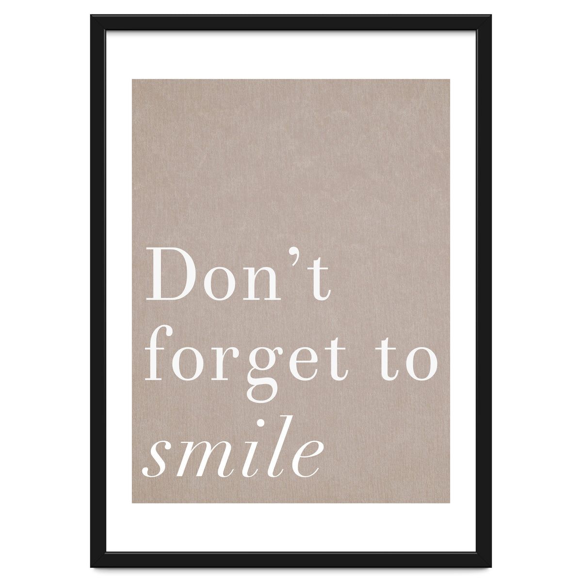 Don't Forget To Smile