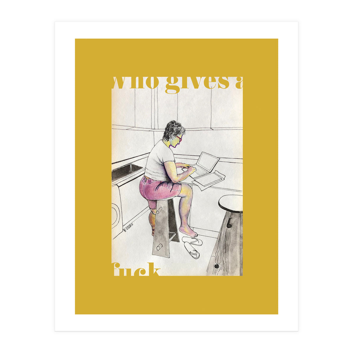 Who Gives A Fuck (Print Only)