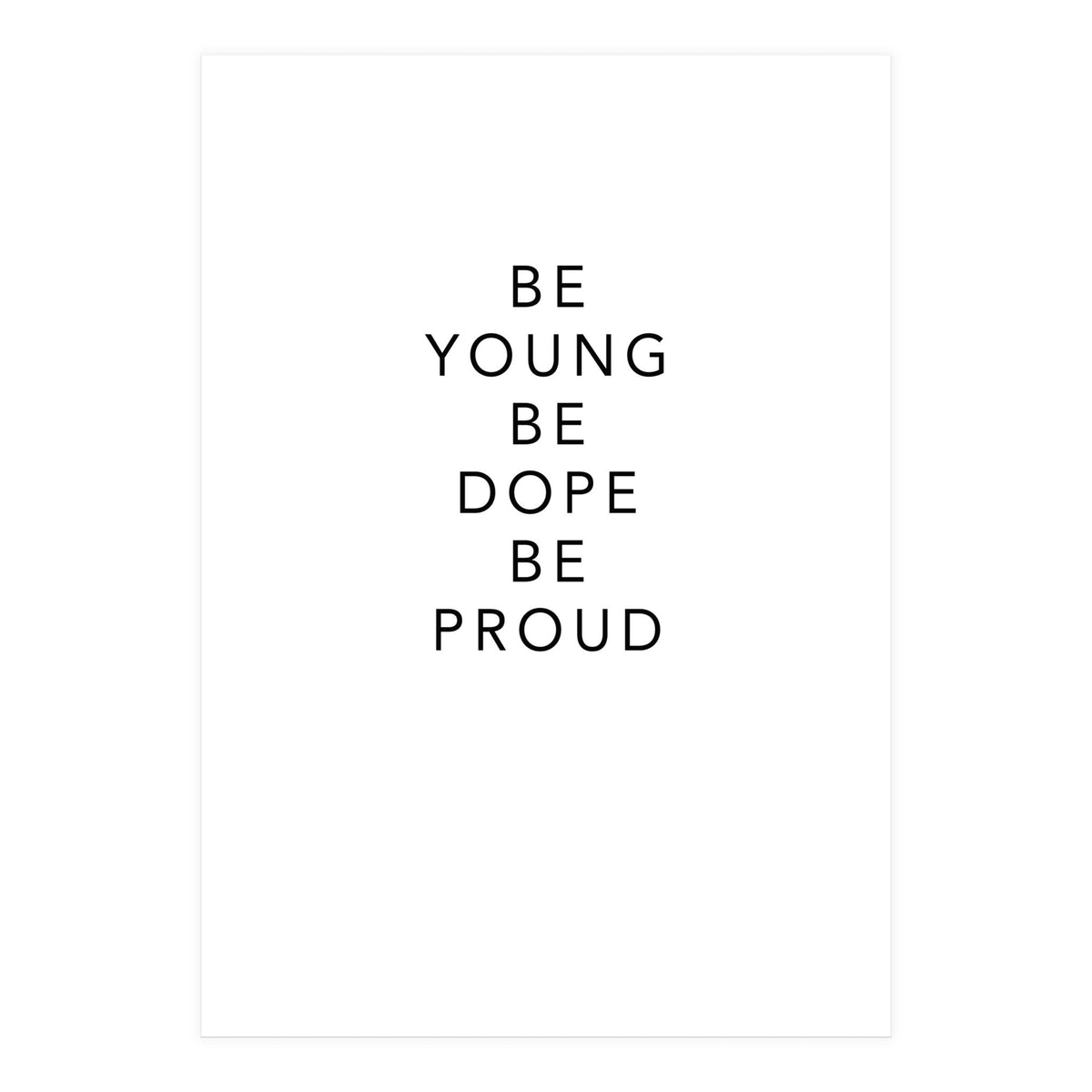 YOUNG, DOPE AND PROUD (Print Only)