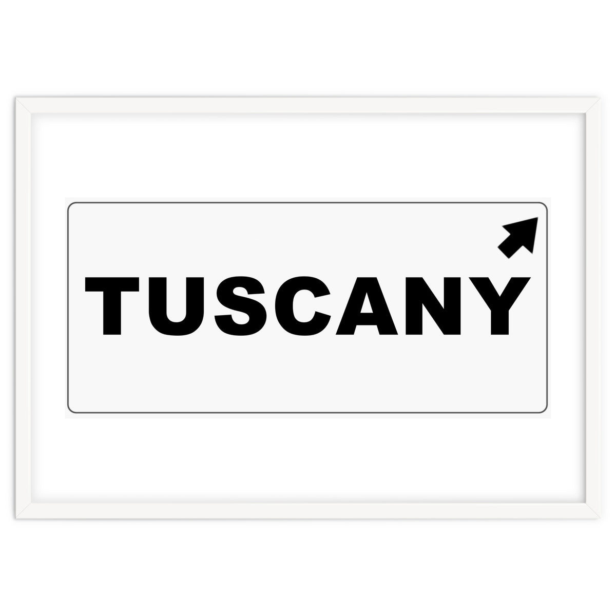 Let`s go to Tuscany, Italy! Road sign