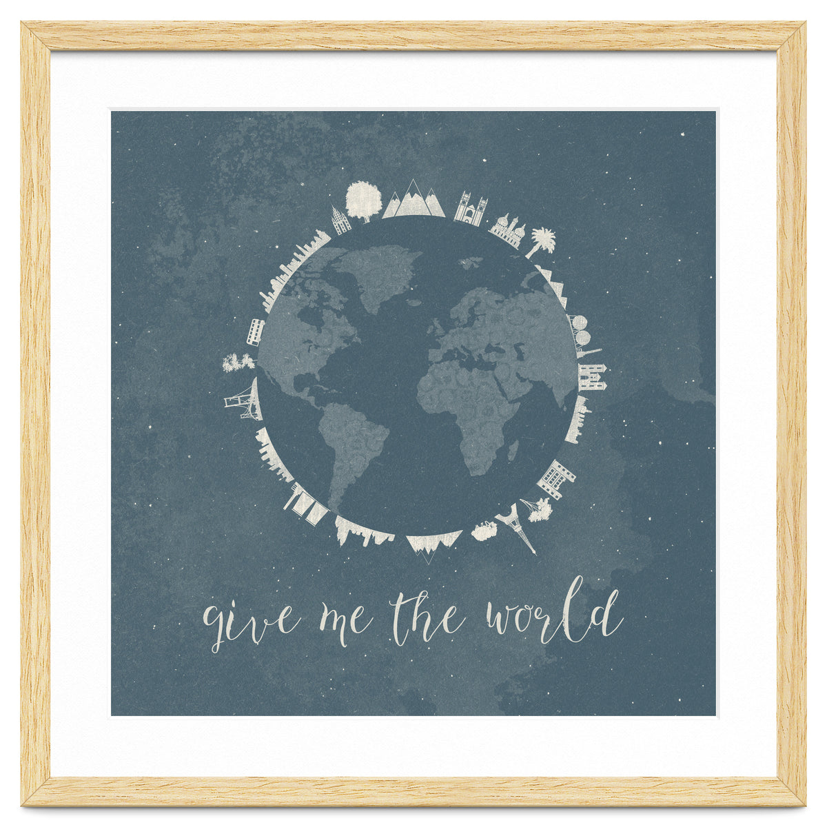 Give me the world