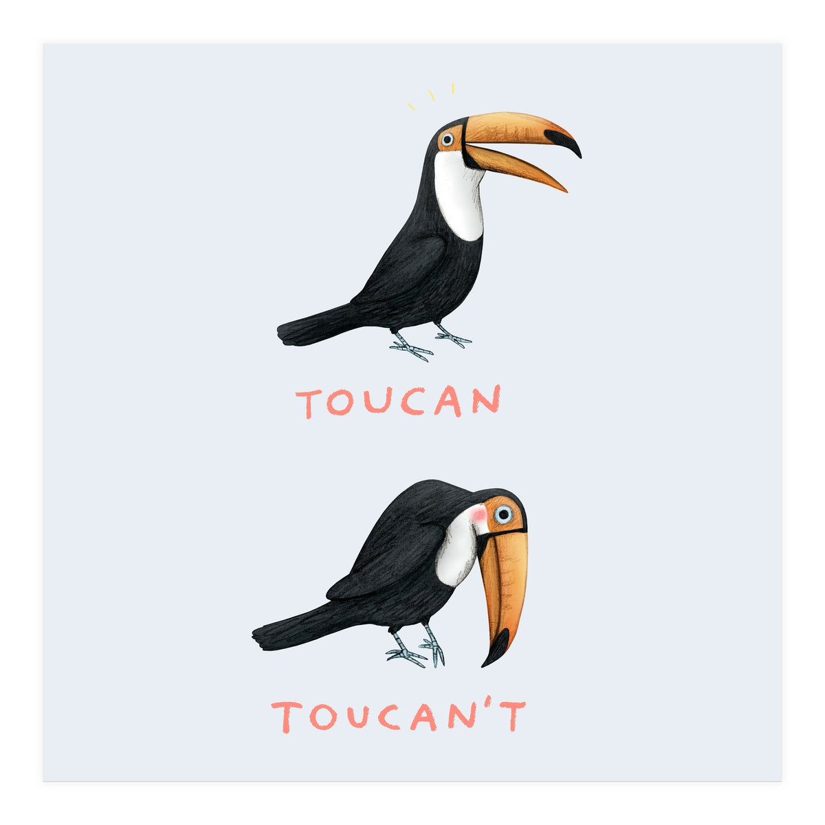 Toucan Toucan't (Print Only)