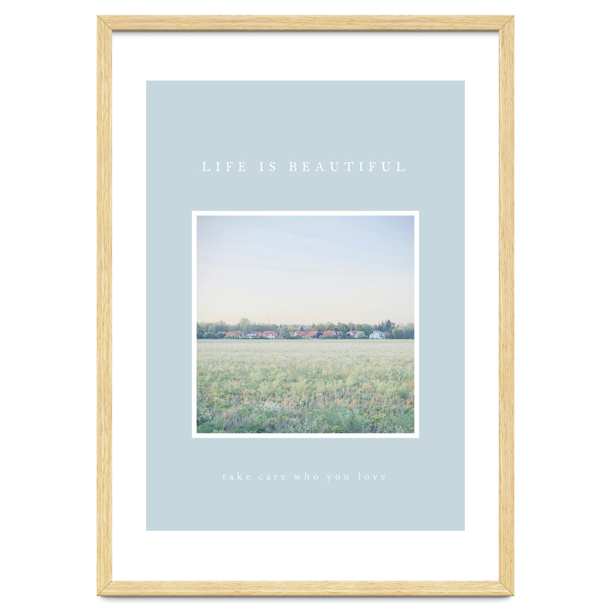 LIFE IS BEAUTIFUL - take care who you love -