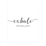Exhale The Bullshit (Print Only) thumbnail