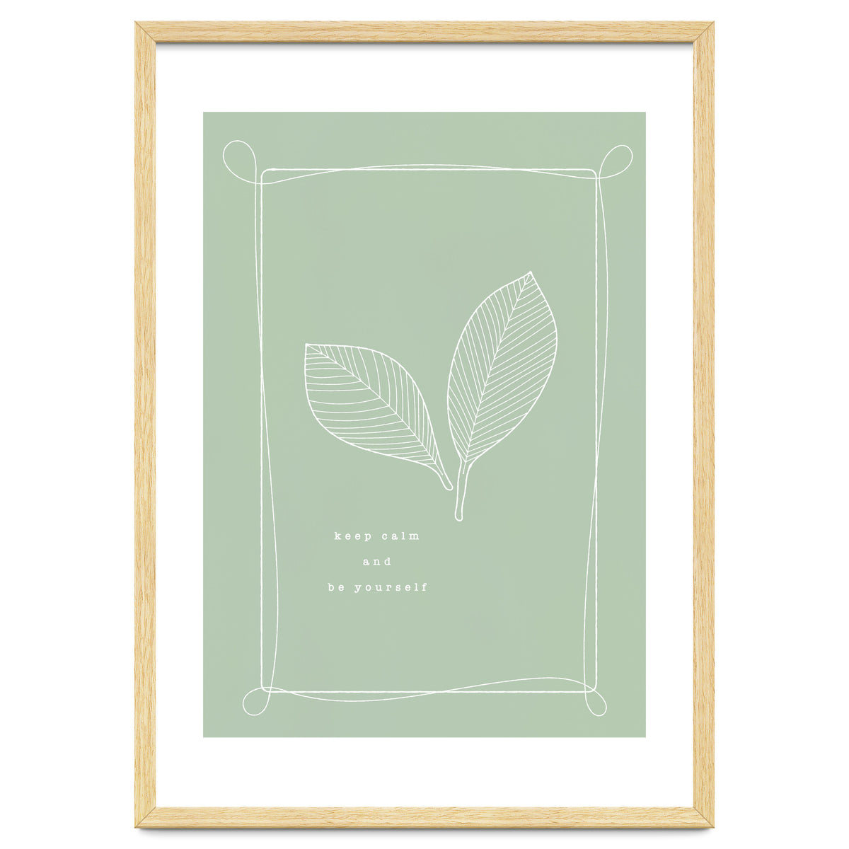 Keep calm and be your self