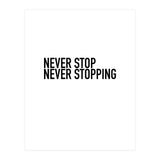 NEVER STOP (Print Only) thumbnail