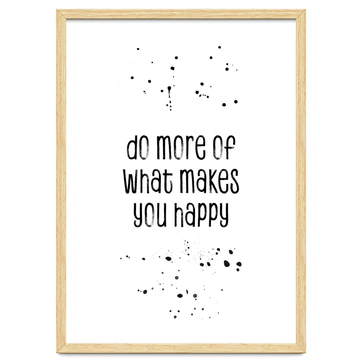 TEXT ART Do more of what makes you happy