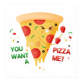 You want a pizza me? (Print Only) thumbnail