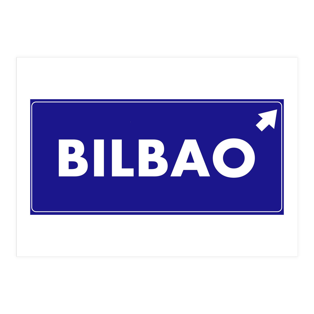 Let`s go to Bilbao, Spain! Blue road sign (Print Only)