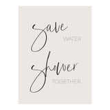 Save water - shower together (Print Only) thumbnail