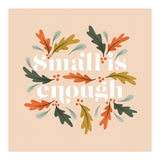 Small Is Enough (Print Only) thumbnail