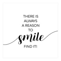 THERE IS ALWAYS A REASON TO SMILE (Print Only)