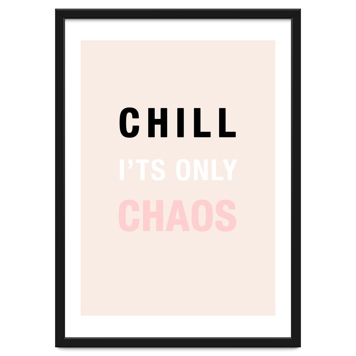 Chill I'ts Only Chaos