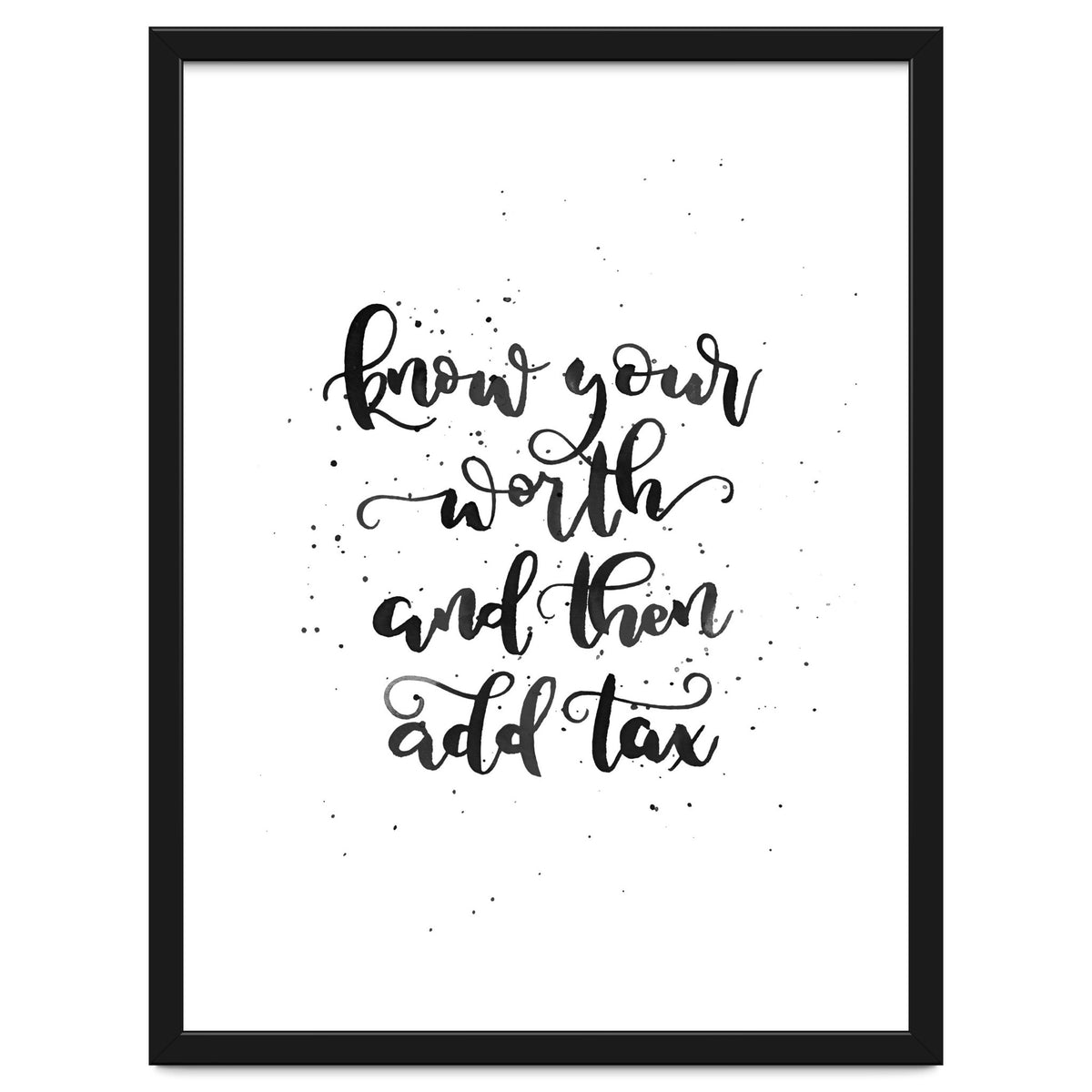 Know Your Worth And Then Add Tax